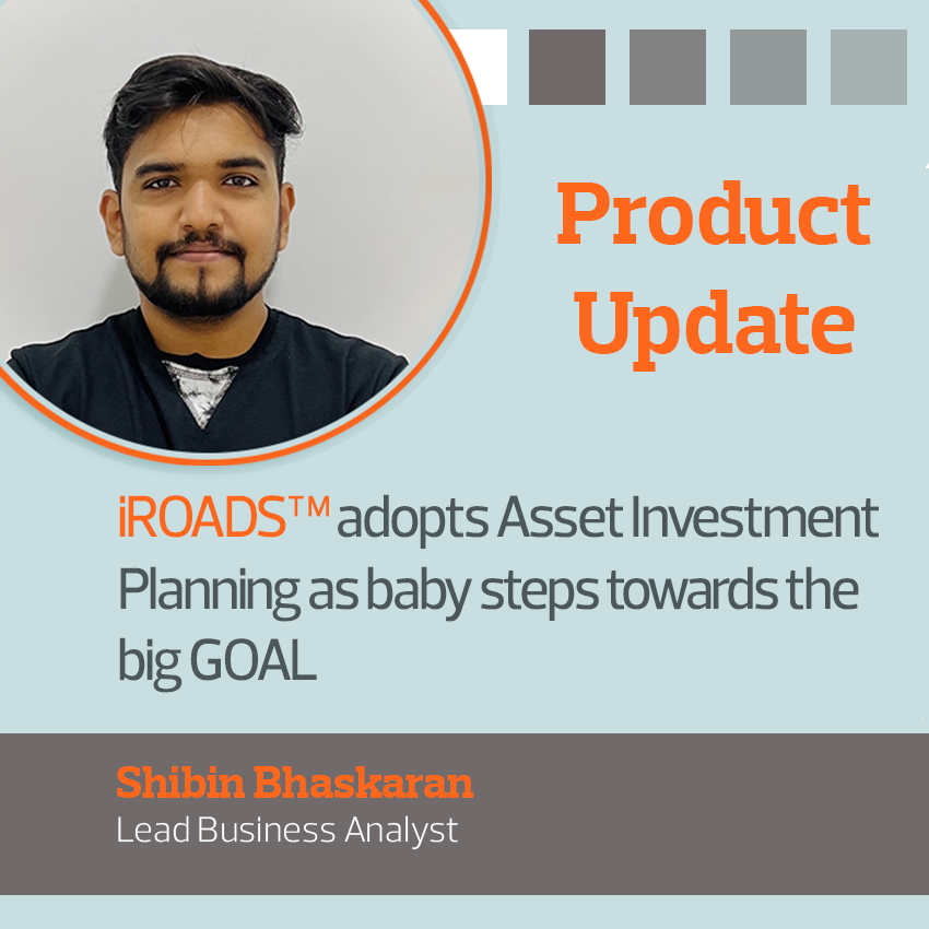 iROADS ™ product update: Asset Investment Planning and Whole Life Costing