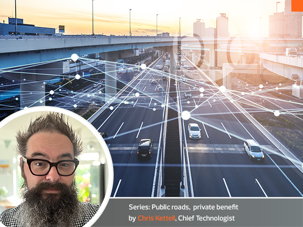 Public Roads, Private Benefit: Public Infrastructure, Private Profits blog by Chris Kettel